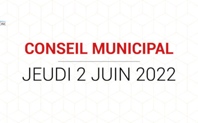 Conseil Municipal – Jeudi 2 juin 2022